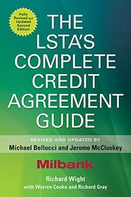 The LSTA's Complete Credit Agreement Guide, 2E