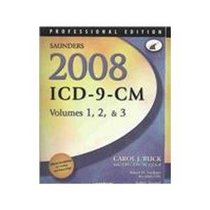 ICD-9-CM Coding - Textbook, Workbook and Saunders 2008 ICD-9-CM, Volumes 1, 2, and 3 Professional Edition Package: Theory and Practice