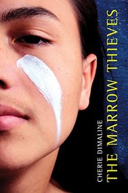 The Marrow Thieves (Marrow Thieves, Bk 1)