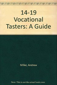 14-19 Vocational Tasters: A Guide