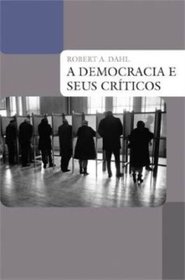A Democracia e Seus Crticos (Em Portuguese do Brasil)