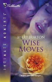 Wise Moves (Silhouette Intimate Moments, No 1426)