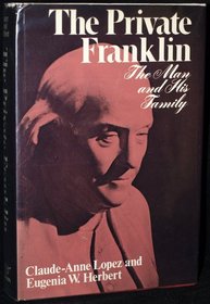 The private Franklin: The man and his family