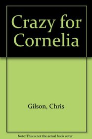 Crazy for Cornelia