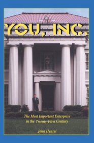 You, Inc: The Most Important Enterprise in the Twenty-First Century