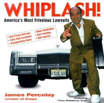 Whiplash : America's Most Frivolous Lawsuits