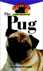 The Pug : An Owner's Guide to a Happy Healthy Pet