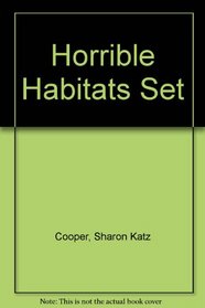 Horrible Habitats
