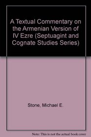 A Textual Commentary on the Armenian Version of IV Ezre (Septuagint and Cognate Studies Series)