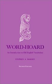 Word-Hoard : An Introduction to Old English Vocabulary, Second Edition (Yale Language Series)