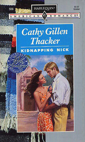 Kidnapping Nick (Harlequin American Romance, No 506)