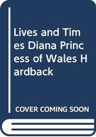 Diana, Princess of Wales (Lives & Times)