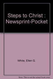 Steps to Christ : Newsprint-Pocket