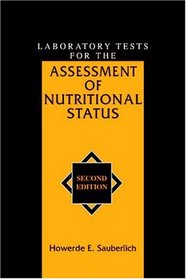 Laboratory Tests for the Assessment of Nutritional Status, Second Edition