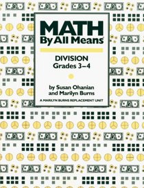 Math by All Means: Division, Grades 3-4 (Math By All Means Series)