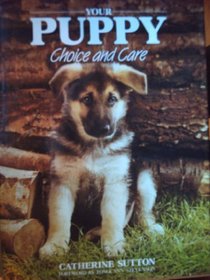 Your Puppy: Choice and Care