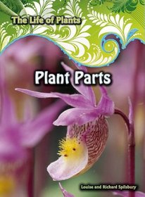 Plant Parts (The Life of Plants)
