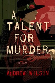 A Talent for Murder: A Novel