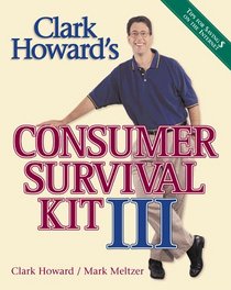 Clark Howard's Consumer Survival Kit (Clark Howard's Consumer Survival Kit)