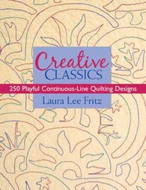 Creative Classics: 250 Playful Continuous-Line Quilting Designs