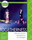 Togetherness: How Can We Heal the Isolation in Our Marriage? (You Asked for It Mini-Books)