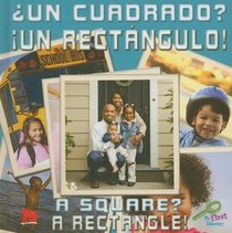 Un cuadrado? / A Square?: Fun Rectangulo!/ a Rectangle! (Mis Primeros Descubrimientos, Bilingual/My First Discovery Library) (Spanish Edition)