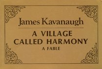 A Village Called Harmony: A Fable