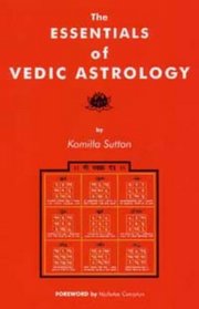 The Essentials Of Vedic Astrology