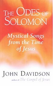 Odes of Solomon: Mystical Songs from the Time of Jesus