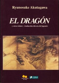 El Dragon: Y Otro Relatos- Traduccin Directa Del Japons