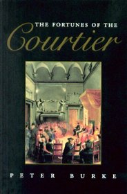 The Fortunes of the Courtier: The European Reception of Castiglione's Cortegiano (Penn State Series in the History of the Book)