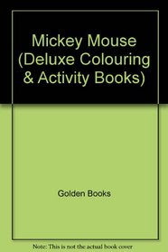 Mickey and Friends Deluxe Color (Deluxe Colouring & Activity Books)