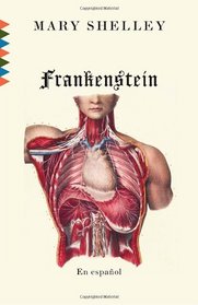Frankenstein: En Espanol (Vintage Espanol) (Spanish Edition)