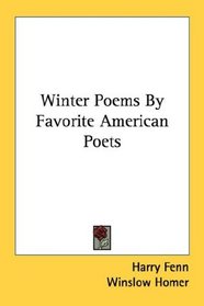 Winter Poems By Favorite American Poets
