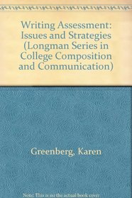 Writing Assessment: Issues and Strategies (Longman Series in College Composition and Communication)