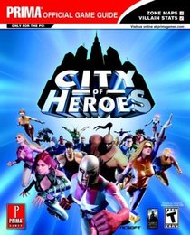 City of Heroes : Prima's Official Strategy Guide