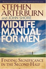 Midlife Manual for Men: Finding Significance in the Second Half