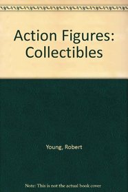 Action Figures (Collectibles)