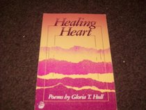 Healing Heart: Poems 1973-1988