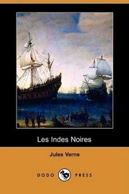 Les Indes Noires (Dodo Press) (French Edition)