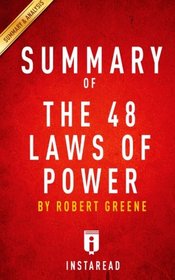 Summary of The 48 Laws of Power: by Robert Greene | Includes Analysis