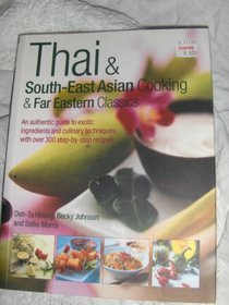 Thai and South East Asian Cooking and Far Eastern Classics