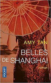 Belles de Shanghai (The Valley of Amazement) (French Edition)