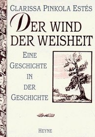 Der Wind der Weisheit : Eine Geschichte in der Geschichte