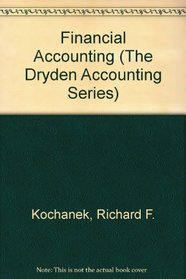 Financial Accounting (The Dryden Accounting Series)