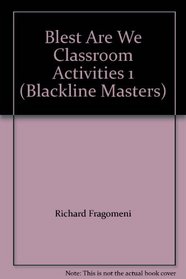 Blest Are We Classroom Activities 1 (Blackline Masters)