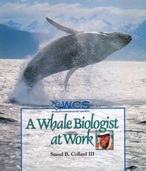 A Whale Biologist at Work (Wildlife Conservation Society Books)