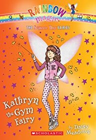 Kathryn the Gym Fairy (Rainbow Magic, Bk 151)