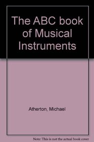 The ABC Book of Musical Instruments