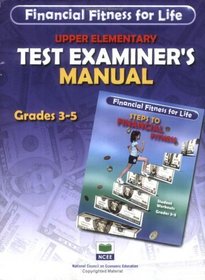 Financial Fitness for Life: Examiner's Manual - Grades 3-5